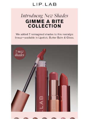 Lip Lab - New shades—Gimme a Bite Collection 💋