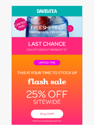 DAVIDsTEA - Flash sale is ending soon