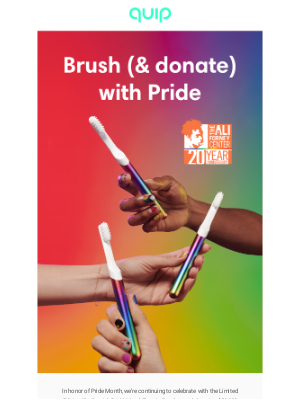 quip - Don’t wait! Get your Pride Brush now 🏳️‍🌈