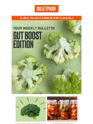 BULLETPROOF Inc - WEEKLY BULLETIN: Get Great Gut Boosts