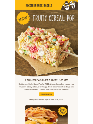 Einstein Bros. Bagels - ⭐ YOUR REWARD: Free Fruity Cereal Pop!