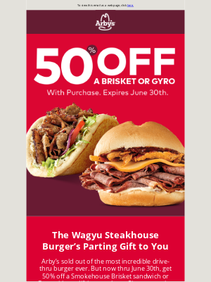 Arby's - Last chance! Score 50% off a Brisket or Gyro