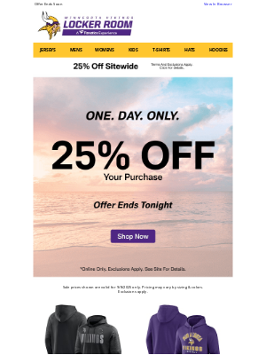 Minnesota Vikings - ONE. DAY. ONLY. 25% Off Your Entire Order >>