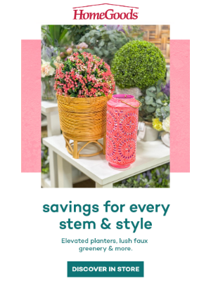 HomeGoods - SAVINGS to make your garden GLOW​