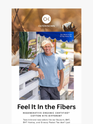 Outerknown LLC - Happier Tees Are Grown Differently
