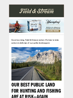 Field & Stream - The Fight for Public Lands Continues!