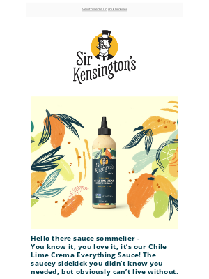 Sir Kensington's - Introducing Sir Kensington’s Saucy Sidekick Chile Lime Crema Everything Sauce