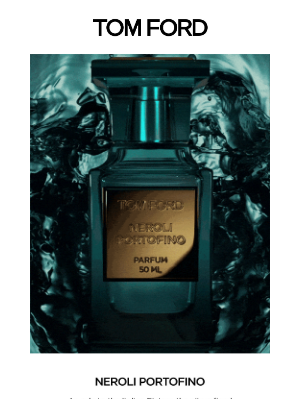 TOM FORD - NEROLI PORTOFINO
