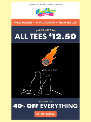 Threadless - Final stretch! Fill. 👏 That. 👏 Cart. 👏