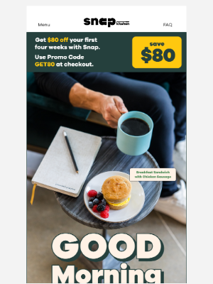 Snap Kitchen - Start your day with something delicious