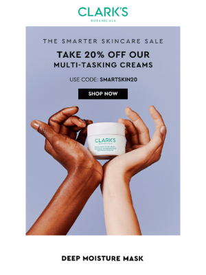 Clark's Botanicals - 20% Off Smart Skincare Starts Now