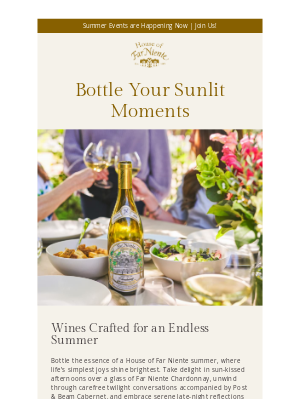 Far Niente Winery - Capture Summer in a Bottle