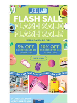 Label Land - 24-Hour Flash Sale Starts Now - Save 5% or 10%! 🎉