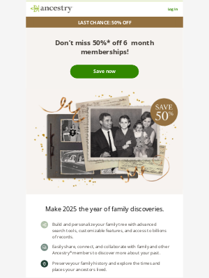 Ancestry - LAST CHANCE: Save 50% on memberships!