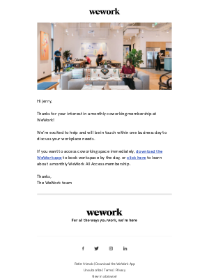 WeWork - jerry, thanks for your interest in a WeWork monthly coworking membership!