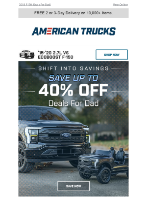 American Trucks - Dad's Day Deals - Unwrap the Savings!