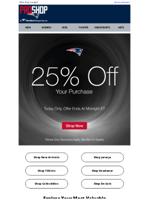 New England Patriots - Today Only! Take 25% Off Your ENTIRE Order
