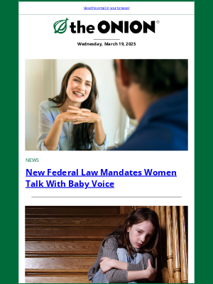 The Onion - 🟢 New Federal Law Mandates Women Talk With Baby Voice