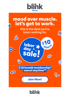 Blink Fitness - Our Labor Day sale will get you sweating. 🥵