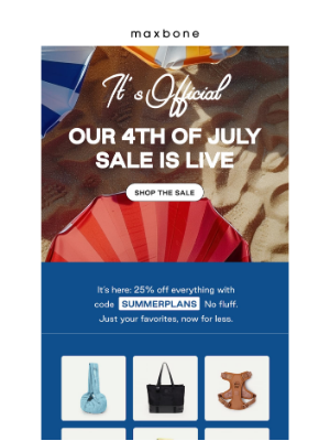 maxbone - Let’s make summer official — 25% off starts now!