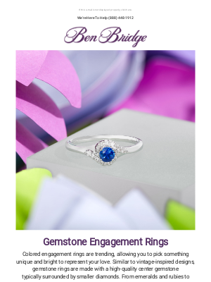 Ben Bridge Jeweler - Express Your Love With Colorful Gemstone Engagement Rings