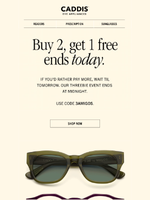 Caddis - Buy 2, get 1 ends tonight