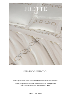 Frette - Uncover Timeless Essentials