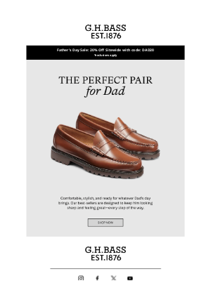 G.H. Bass & Co. - Shop for him! 20% Off with Code: DAD20