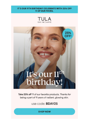 TULA - It’s our birthday! Celebrate 11 years of glow 🎉