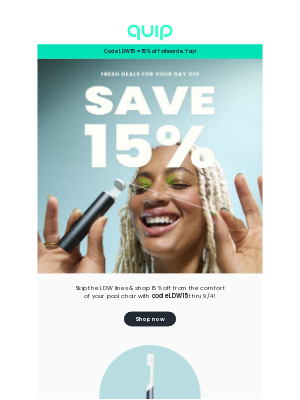 quip - 15% off everything starts now!