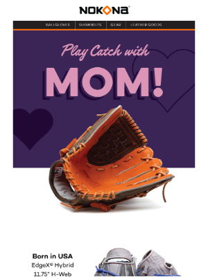 Nokona - The Best Glove for MOM – FREE GWP!