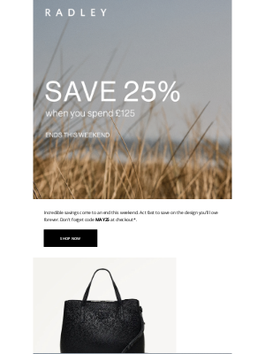 Radley (United Kingdom) - Your 25% saving ends this weekend