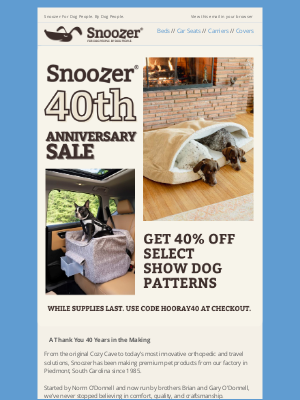 Snoozer Pet Products - 🎉 40 Years of Snoozing — 40% Off Our Limited Anniversary Release!