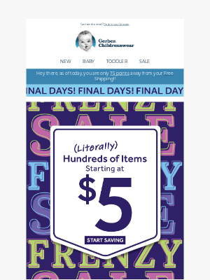 Gerber Childrenswear - FINAL DAYS! Don't Miss $5 Frenzy