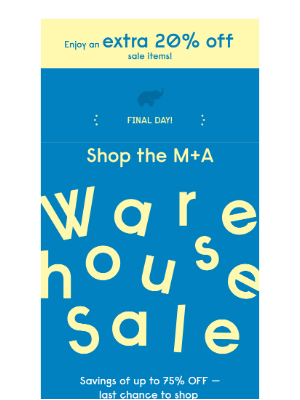 Monica + Andy - Ends today! Warehouse Sale — up to 75% off!