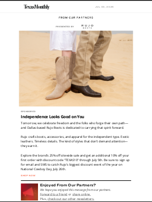 Texas Monthly - Don't Miss Rujo Boots' Independence Day Sale
