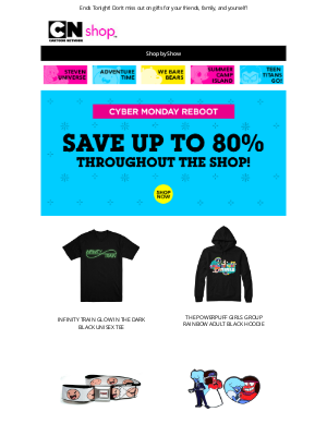 Cartoon Network - Last chance to save up to 80% in our Cyber Monday Reboot!