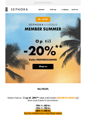 Sephora (Denmark) - Sidste chance for at få op til -20% ☀️