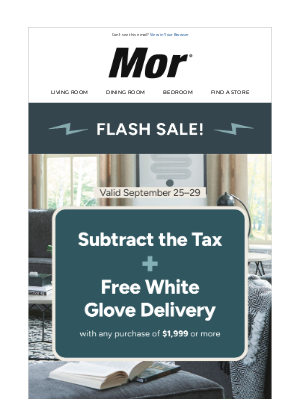Mor Furniture for Less - 💥 Flash Sale! Save big this weekend