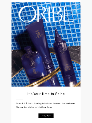 Oribe - It's Your Time to Shine