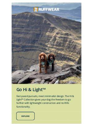 Ruffwear - Lighten the Load with the Hi & Light™ Collection