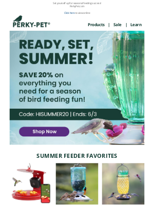 Perky Pet Feeders - Welcome Summer (& SAVE 20%!)