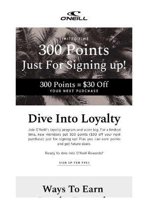 O'Neill - Final Day - 300 Rewards Point Deal
