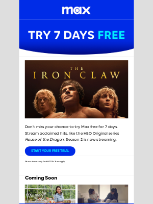 HBO Max - Don’t forget! Try Max free for 7 days.