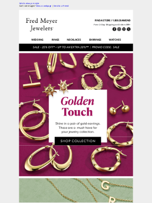 Fred Meyer Jewelers - Gold is always in style