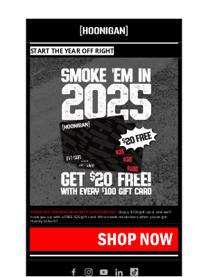 Hoonigan - RING IN THE NEW YEAR WITH A FREE $20 GIFT CARD!