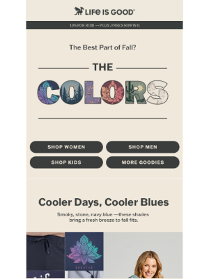 Life Is Good Inc - The Best Part of Fall? The Colors.