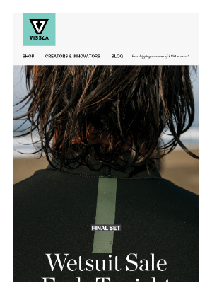 VISSLA - Final Hours | 25% Off Wetsuits Ends Tonight 🔥