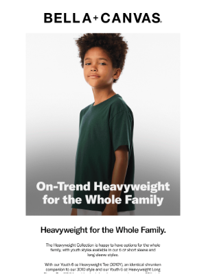 Bella + Canvas - Get Heavyweight for the Whole Family