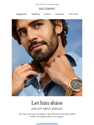 Helzberg Diamonds - Let him shine with 20% off men's jewelry